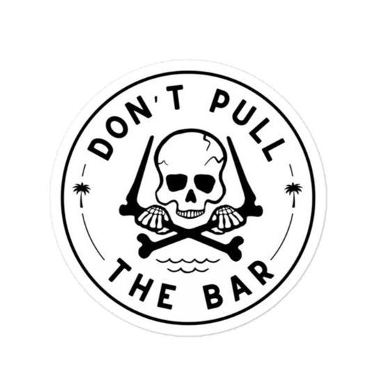 10 Round Stickers "DON'T PULL THE BAR"